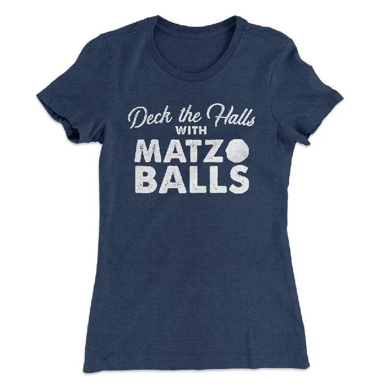 Deck the Halls with Matzo Balls Women's T-Shirt