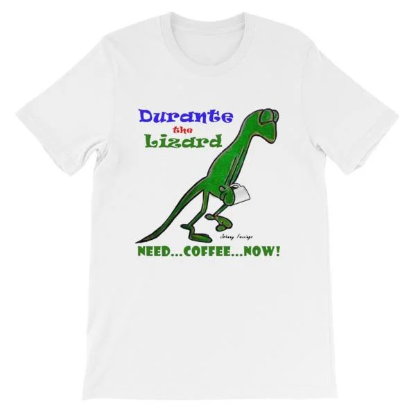 Durante Need Coffee Now T-shirt